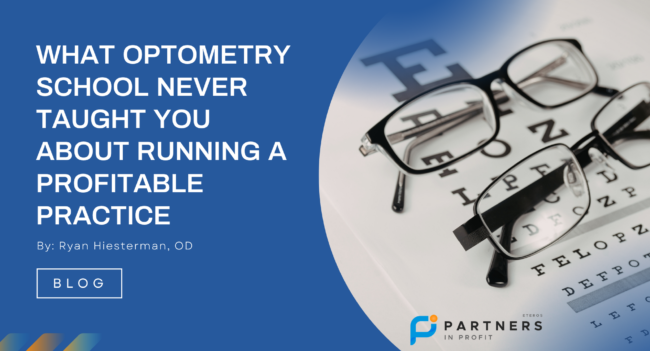 what optometry school never taught you about running a profitable practice